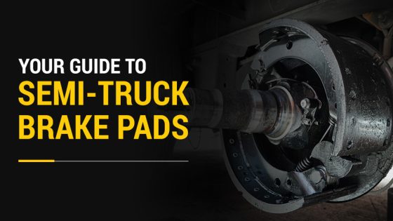 Your Guide to Semi-Truck Brake Pads