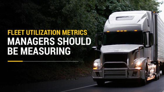Fleet Utilization Metrics Managers Should Be Measuring